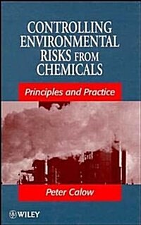Controlling Environmental Risks from Chemicals: Principles and Practice (Hardcover)