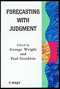 Forecasting with Judgment (Hardcover)