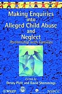 Making Enquiries Into Alleged Child Abuse and Neglect: Partnership with Families (Paperback, Revised)