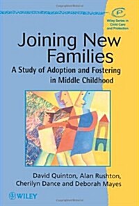 Joining New Families: A Study of Adoption and Fostering in Middle Childhood (Paperback)