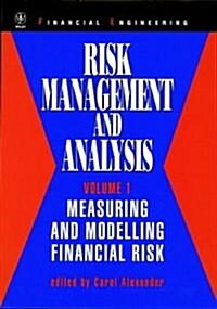 Risk Management and Analysis, Measuring and Modelling Financial Risk (Hardcover, Volume 1)