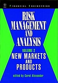 Risk Management and Analysis, New Markets and Products (Hardcover, Volume 2)