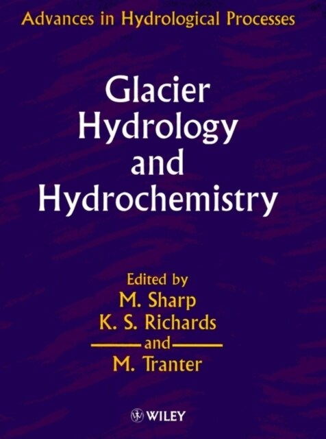 Glacier Hydrology and Hydrochemistry (Paperback)