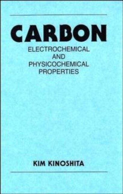 Carbon: Electrochemical and Physicochemical Properties (Hardcover)