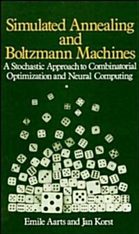 Simulated Annealing and Boltzmann Machines: A Stochastic Approach to Combinatorial Optimization and Neural Computing (Hardcover)