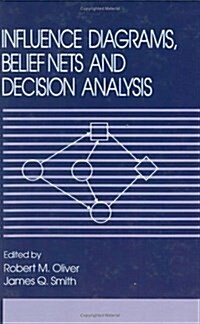 Influence Diagrams Belief Nets & Decision Analysis (Hardcover)