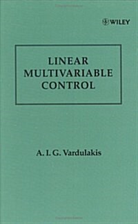 Linear Multivariable Control: Algebraic Analysis and Synthesis Methods (Hardcover)