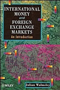 International Money and Foreign Exchange Markets: An Introduction (Paperback)