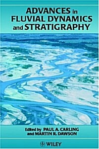 Advances in Fluvial Dynamics and Stratigraphy (Hardcover)