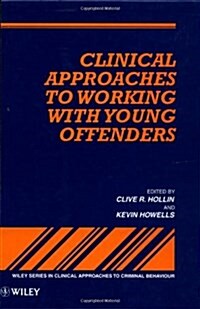 Clinical Approaches to Working with Young Offenders (Hardcover)