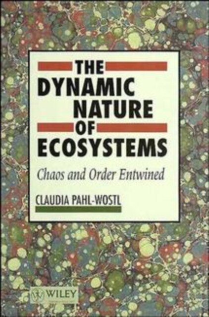 The Dynamic Nature of Ecosystems: Chaos and Order Entwined (Hardcover)