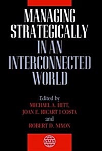 Managing Strategically in an Interconnected World (Hardcover)