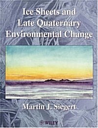 Ice Sheets and Late Quaternary Environmental Change (Paperback)