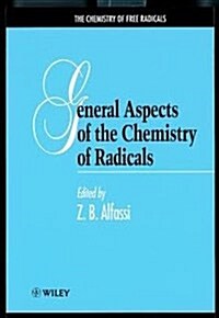 General Aspects of the Chemistry of Radicals (Hardcover)