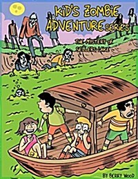 Kids Zombie Adventures Series: The Mystery of Sellers Lake (Paperback)