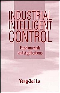 [중고] Industrial Intelligent Control : Fundamentals and Applications (Hardcover)