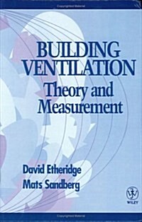 Building Ventilation: Theory and Measurement (Hardcover)