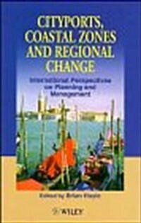 Cityports, Coastal Zones and Regional Change: International Perspectives on Planning and Management (Hardcover)