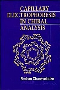 Capillary Electrophoresis in Chiral Analysis (Hardcover)