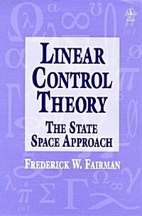 Linear Control Theory: The State Space Approach (Hardcover)