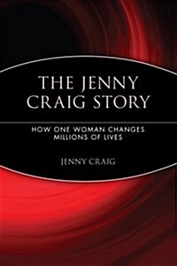 The Jenny Craig Story: How One Woman Changes Millions of Lives (Paperback, Revised)