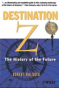 Destination Z: The History of the Future (Paperback)