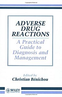 Adverse Drug Reactions: A Practical Guide to Diagnosis and Management (Paperback)