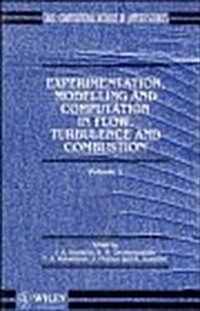 Experimentation Modeling and Computation in Flow, Turbulence and Combustion (Hardcover, Volume 1)