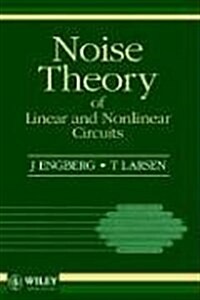 Noise Theory of Linear and Nonlinear Circuits (Hardcover)