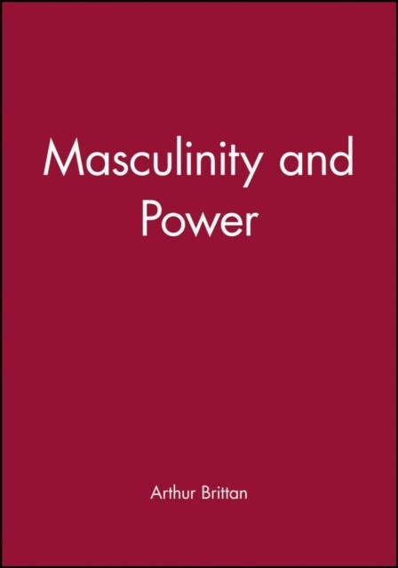 Masculinity and Power (Paperback)