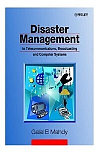 Disaster Management in Telecommunications, Broadcasting and Computer Systems (Hardcover)