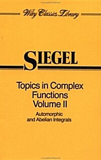 Topics in Complex Function Theory, Volume 2: Automorphic Functions and Abelian Integrals (Paperback, Volume 2)