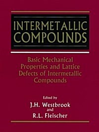 Intermetallic Compounds, Basic Mechanical Properties and Lattice Defects of (Paperback, V02)