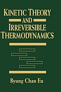 Kinetic Theory and Irreversible Thermodynamics (Hardcover)