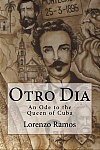 Otro Dia: An Ode to the Queen of Cuba (Paperback)