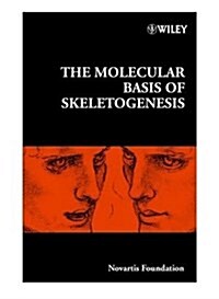 The Molecular Basis of Skeletogenesis (Hardcover)