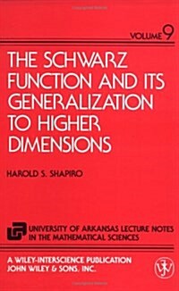 The Schwarz Function and Its Generalization to Higher Dimensions (Hardcover)