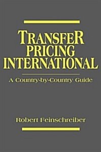 Transfer Pricing International: A Country-By-Country Guide (Hardcover)