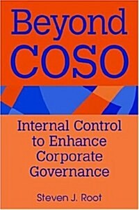 Beyond Coso: Internal Control to Enhance Corporate Governance (Paperback)