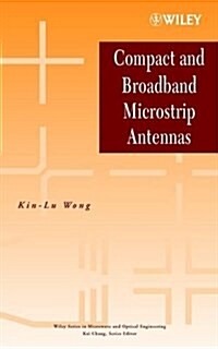 Compact and Broadband Microstrip Antennas (Hardcover)