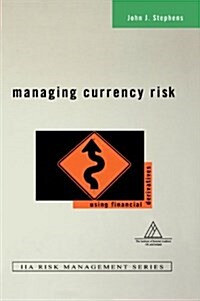 Managing Currency Risk: Using Financial Derivatives (Hardcover)