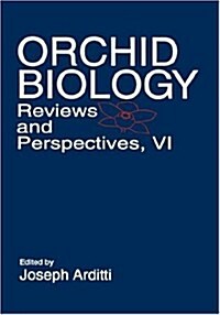 Orchid Biology: Reviews and Perspectives, Volume 6 (Hardcover, Volume 6)