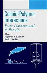 Colloid-Polymer Interactions: From Fundamentals to Practice (Hardcover)