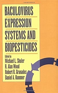 Baculovirus Expression Systems and Biopesticides (Hardcover)