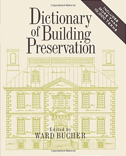 Dictionary of Building Preservation (Paperback)