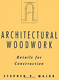 Architectural Woodwork: Details for Construction (Paperback)