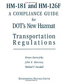 Hm-181 and Hm-126f: A Compliance Guide for Dots New Hazmat Transportation Regulations (Paperback)