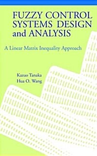 Fuzzy Control Systems Design and Analysis: A Linear Matrix Inequality Approach (Hardcover)