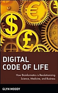 Digital Code of Life: How Bioinformatics Is Revolutionizing Science, Medicine, and Business (Hardcover)