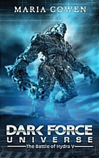 Dark Force Universe: The Battle of Hydra V (Paperback)